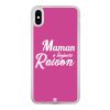 Coque iPhone Xs Max – Maman a toujours raison