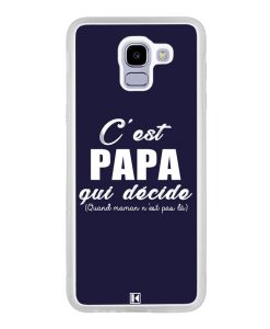 Coque Galaxy J6 2018 – C'est Papa qui décide