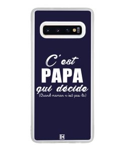 Coque Galaxy S10 – C'est Papa qui décide