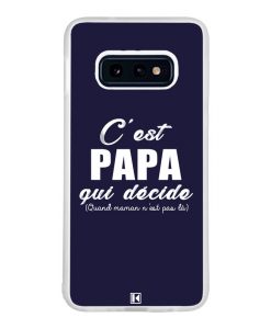 Coque Galaxy S10e – C'est Papa qui décide