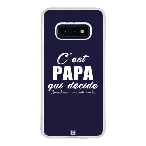 Coque Galaxy S10e – C'est Papa qui décide