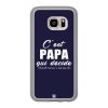 Coque Galaxy S7 – C'est Papa qui décide