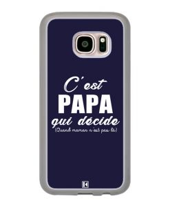 Coque Galaxy S7 – C'est Papa qui décide