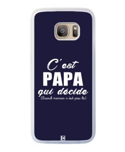 Coque Galaxy S7 Edge – C'est Papa qui décide