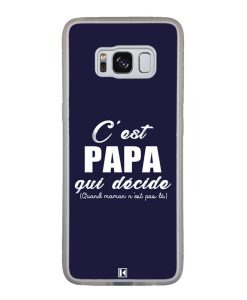 Coque Galaxy S8 – C'est Papa qui décide