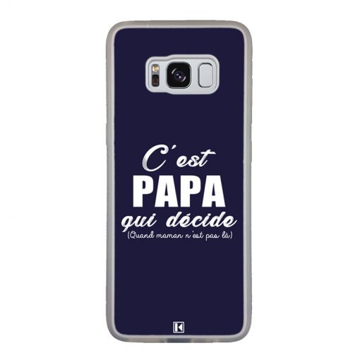 Coque Galaxy S8 – C'est Papa qui décide