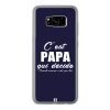 Coque Galaxy S8 Plus – C'est Papa qui décide