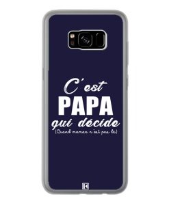 Coque Galaxy S8 Plus – C'est Papa qui décide