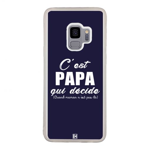 Coque Galaxy S9 – C'est Papa qui décide