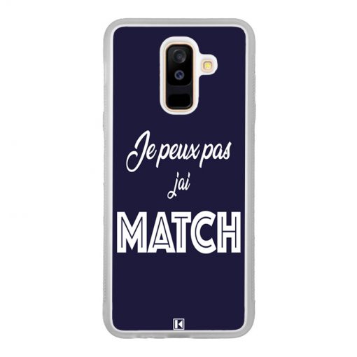 Coque Galaxy A6 Plus – Je peux pas j'ai Match