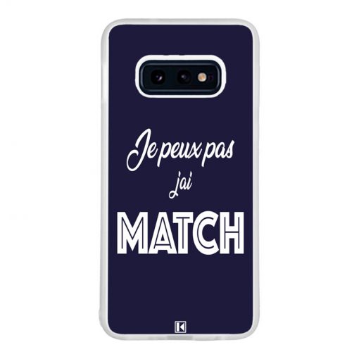 Coque Galaxy S10e – Je peux pas j'ai Match