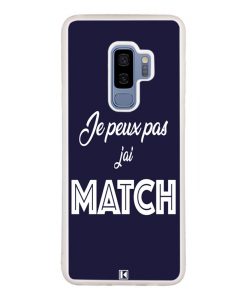 Coque Galaxy S9 Plus – Je peux pas j'ai Match