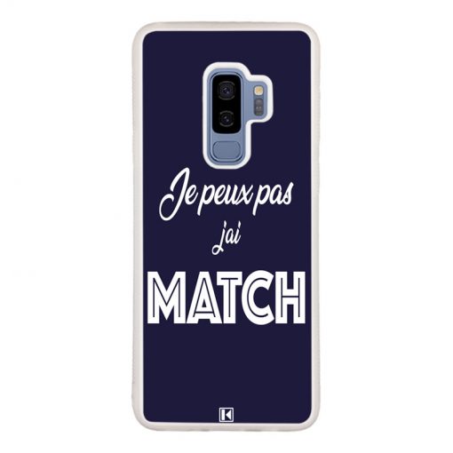 Coque Galaxy S9 Plus – Je peux pas j'ai Match