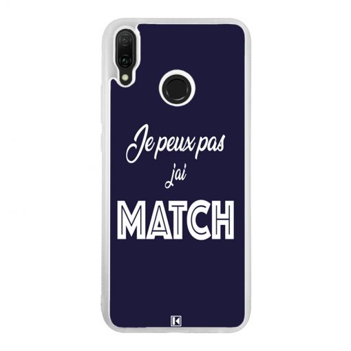 Coque Huawei Y9 2019 – Je peux pas j'ai Match