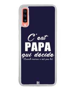 Coque Galaxy A70 – C'est Papa qui décide