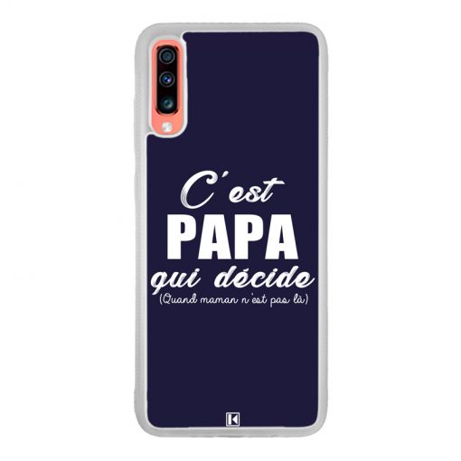 Coque Galaxy A70 – C'est Papa qui décide