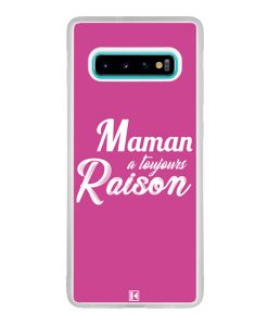 Coque Galaxy S10 Plus – Maman a toujours raison