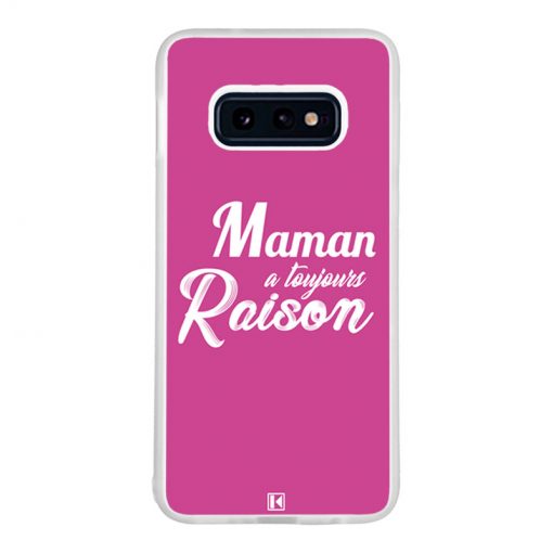 Coque Galaxy S10e – Maman a toujours raison