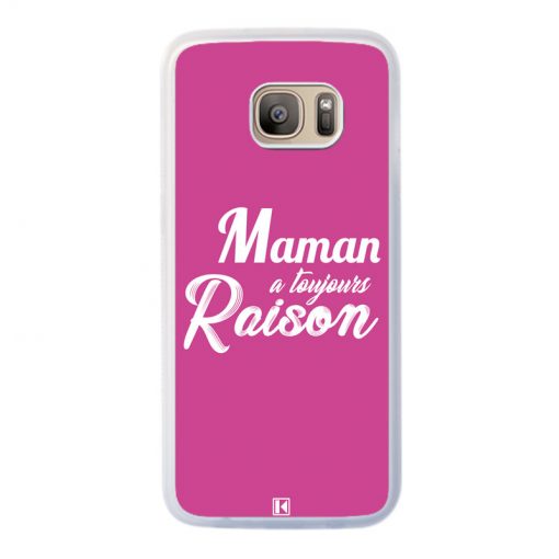 Coque Galaxy S7 Edge – Maman a toujours raison