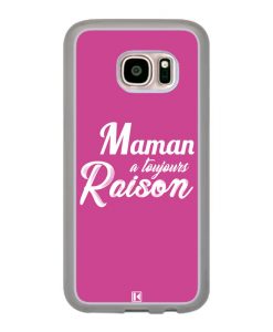 Coque Galaxy S7 – Maman a toujours raison