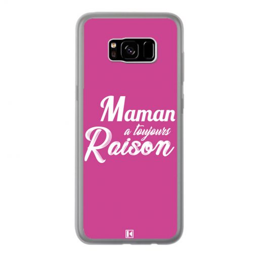 Coque Galaxy S8 Plus – Maman a toujours raison