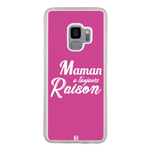 Coque Galaxy S9 – Maman a toujours raison