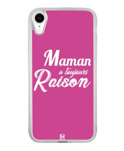 Coque iPhone Xr – Maman a toujours raison