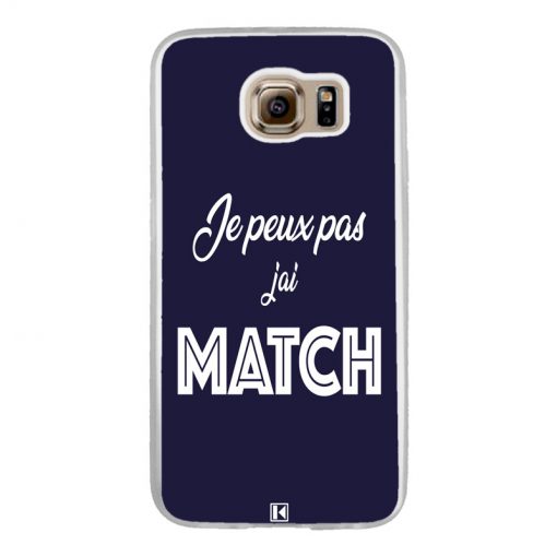 Coque Galaxy S6 – Je peux pas j'ai Match