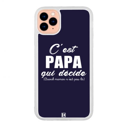 Coque iPhone 11 Pro – C'est Papa qui décide