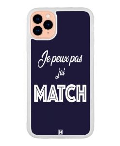 Coque iPhone 11 Pro – Je peux pas j'ai Match