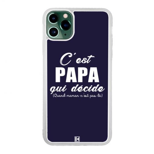 Coque iPhone 11 Pro Max – C'est Papa qui décide