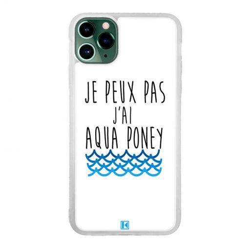 Coque iPhone 11 Pro Max – Je peux pas j'ai aqua poney