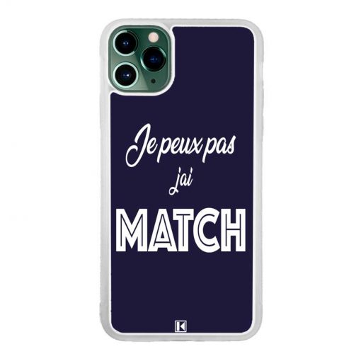 Coque iPhone 11 Pro Max – Je peux pas j'ai Match