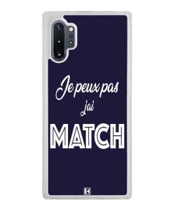 Coque Galaxy Note 10 Plus – Je peux pas j'ai Match