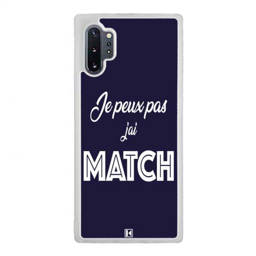 Coque Galaxy Note 10 Plus – Je peux pas j'ai Match