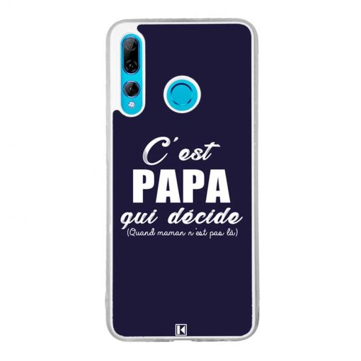 Coque Huawei P Smart Plus 2019 – C'est Papa qui décide