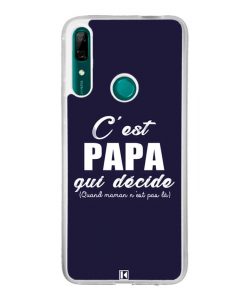 Coque Huawei P Smart Z – C'est Papa qui décide