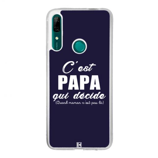 Coque Huawei P Smart Z – C'est Papa qui décide