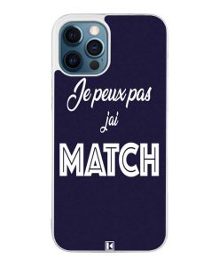 Coque iPhone 12 Pro Max – Je peux pas j'ai Match