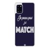 Coque Galaxy A31 – Je peux pas j'ai Match
