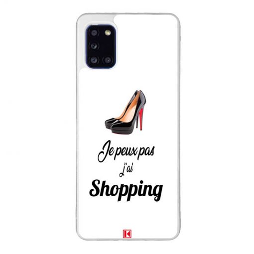 Coque Galaxy A31 – Je peux pas j'ai Shopping